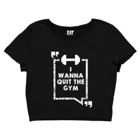 Crop Top - I Wanna Quit The Gym