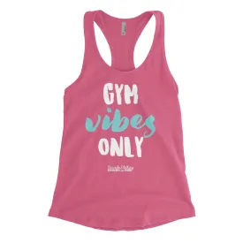 Gym Vibes Only