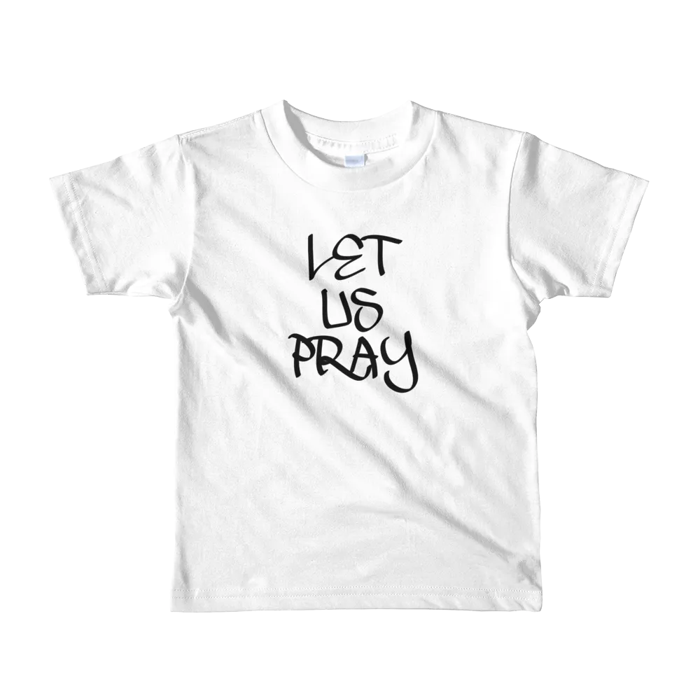 Let Us Pray Boys/Unisex Kids T-Shirts