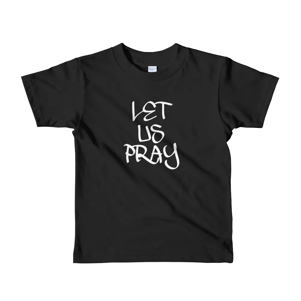 Let Us Pray Boys/Unisex Kids T-Shirts