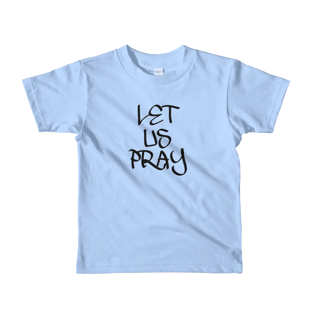 Let Us Pray Boys/Unisex Kids T-Shirts