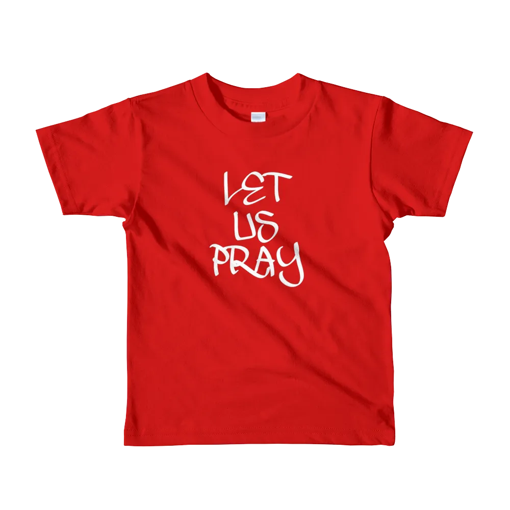 Let Us Pray Boys/Unisex Kids T-Shirts