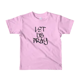 Let Us Pray Boys/Unisex Kids T-Shirts