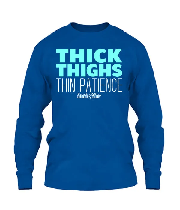 Thick Thighs Thin Patience
