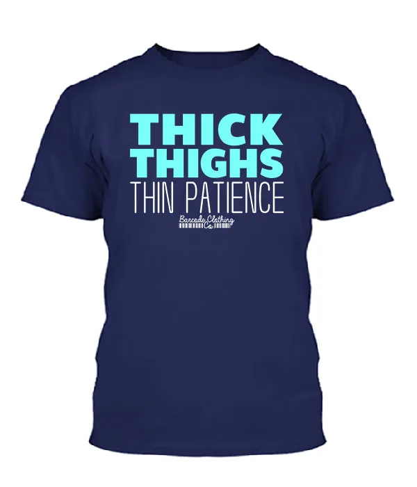 Thick Thighs Thin Patience