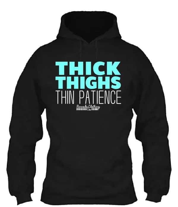 Thick Thighs Thin Patience
