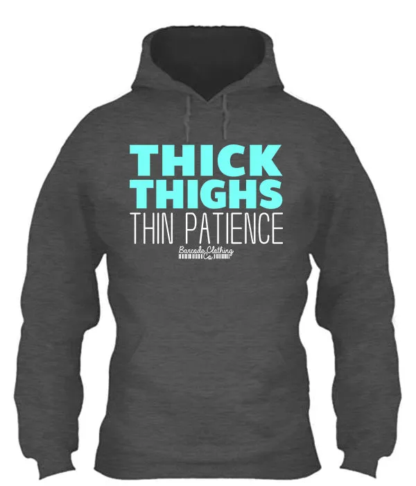 Thick Thighs Thin Patience
